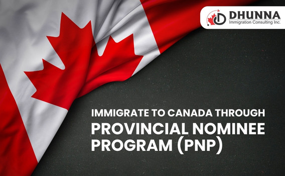 Immigrate to Canada through Provinvial Nominee Program (PNP)