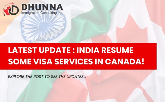 LATEST UPDATE : INDIA RESUME SOME VISA SERVICES IN CANADA